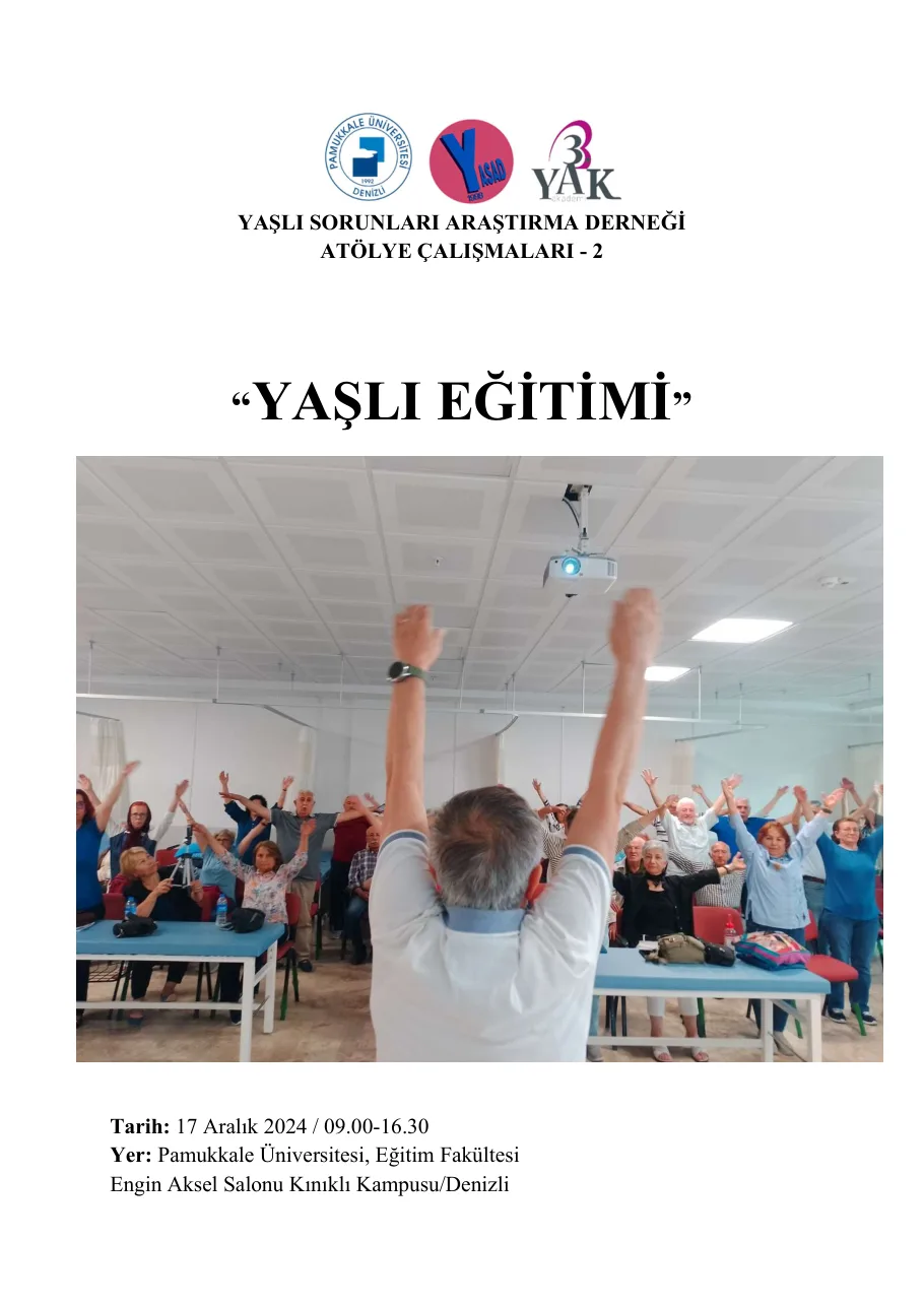 Atölye Çalışmaları 2: “Yaşlı Eğitimi” afişi, Pamukkale Üniversitesi Eğitim Fakültesi, 17 Aralık 2024